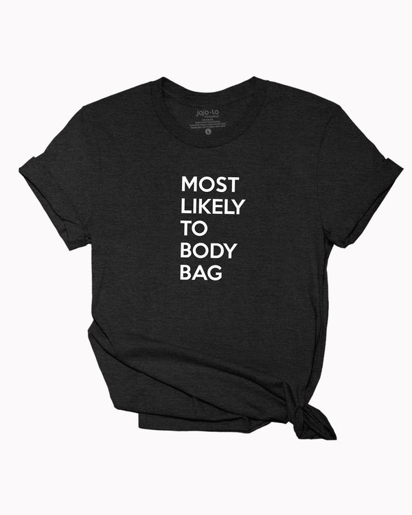 Most Likely To Body Bag Pickleball T-shirt