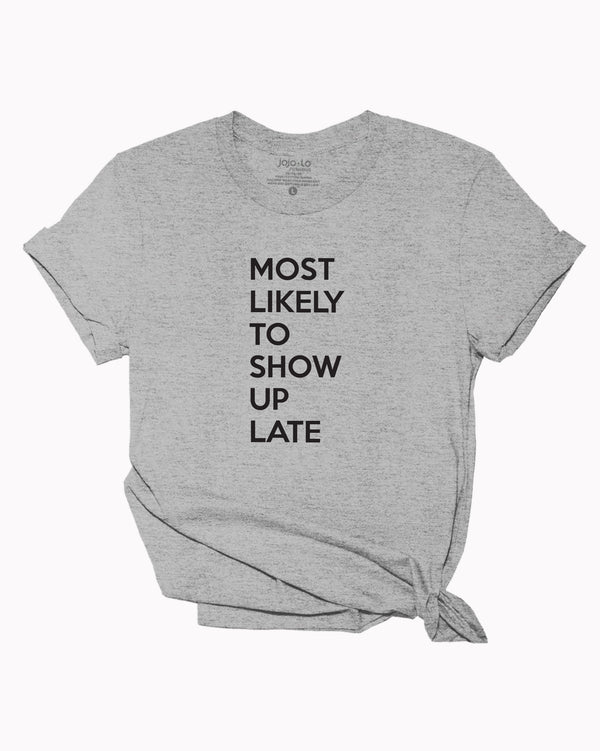Most Likely To Show Up Late Pickleball T-shirt