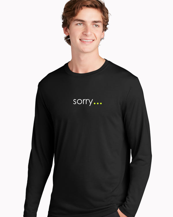 Sorry Not Sorry Pickleball Long Sleeve T-Shirt Black Performance Fabric