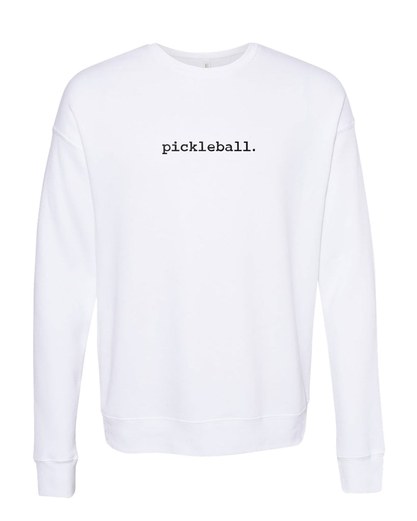 Statement Pickleball Sweatshirt White Cotton/Poly Fleece Fabric